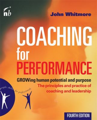 Coaching for performance : GROWing human potential and purpose : the principles and practice of coaching and leadership  cover image cdn