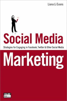Social media marketing : strategies for engaging in Facebook, Twitter & other social media cover image