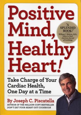Positive mind, healthy heart : take charge of your cardiac health, one day at a time  cover image cdn