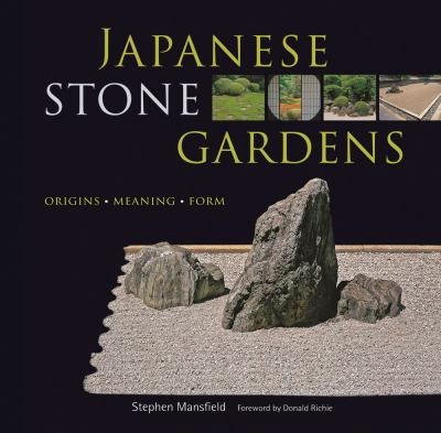Japanese stone gardens : origins, meaning, form cover image