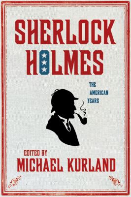 Sherlock Holmes : the American years cover image