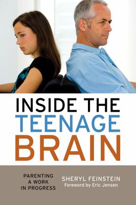Inside the teenage brain : parenting a work in progress  cover image cdn