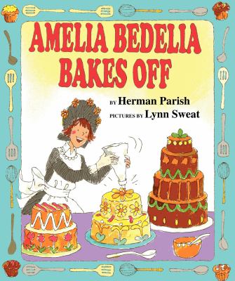 Amelia Bedelia bakes off cover image