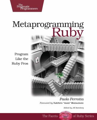 Metaprogramming Ruby : program like the Ruby pros cover image