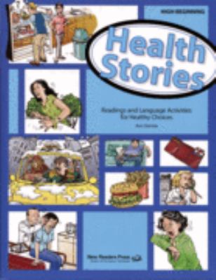 Health stories High beginning : readings and language activities for healthy choices cover image
