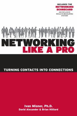 Networking like a pro : turning contacts into connections  cover image cdn
