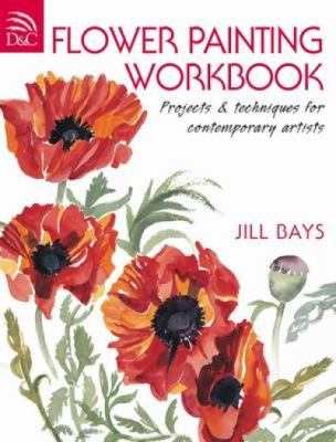 Flower painting workbook : projects & techniques for contemporary artists  cover image cdn