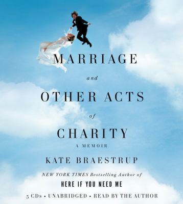 Marriage and other acts of charity [a memoir] cover image