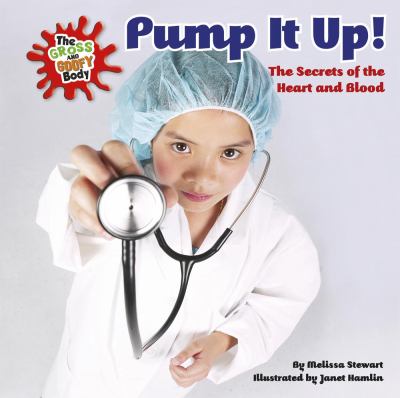 Pump it up! : the secrets of the heart and blood  cover image cdn