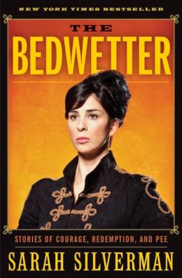 The bedwetter : stories of courage, redemption, and pee cover image