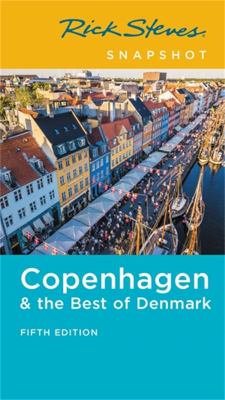 Rick Steves snapshot. Copenhagen & the best of Denmark cover image