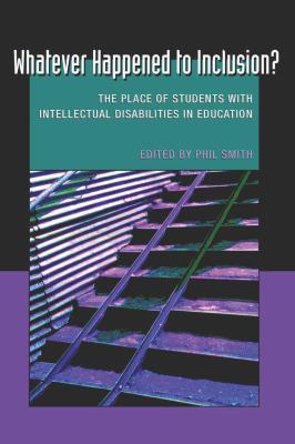 Whatever happened to inclusion? : the place of students with intellectual disabilities in education cover image