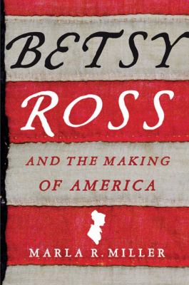 Betsy Ross and the making of America  cover image cdn
