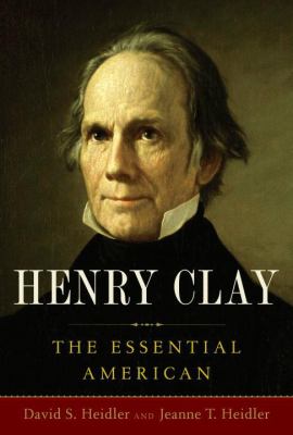 Henry Clay : the essential American  cover image cdn