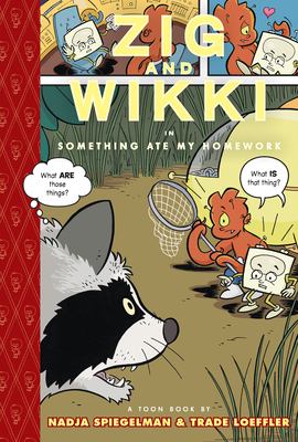 Zig and Wikki in something ate my homework : a toon book cover image