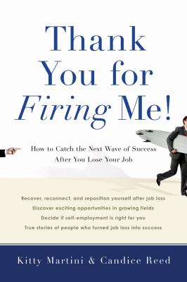 Thank you for firing me! : how to catch the next wave of success after you lose your job  cover image cdn