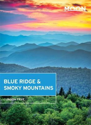 Moon handbooks. Blue Ridge & Smoky Mountains cover image