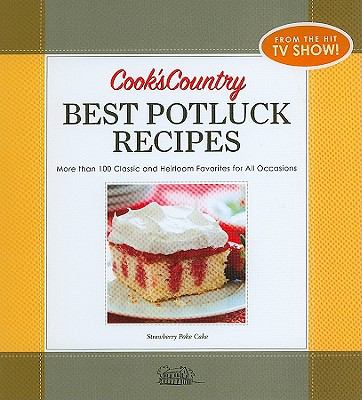 Cook's country best potluck recipes : more than 100 classic and heirloom favorites for all occasions cover image