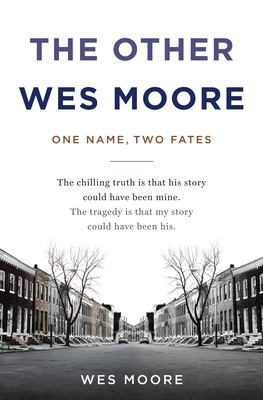 The other Wes Moore : one name, two fates  cover image cdn