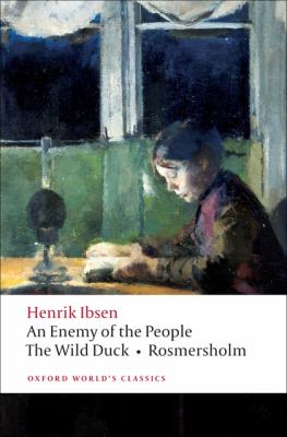 An enemy of the people ; The wild duck ; Rosmersholm  cover image cdn