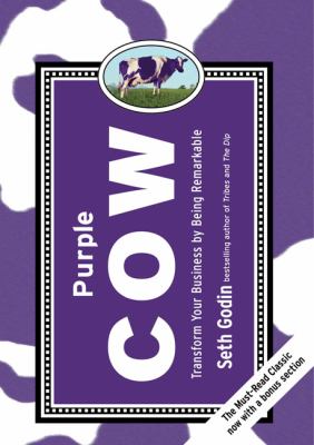 Purple cow : transform your business by being remarkable cover image