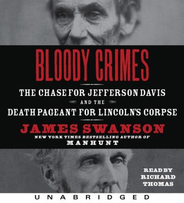 Bloody crimes [the chase for Jefferson Davis and the death pageant for Lincoln's corpse]  cover image cdn