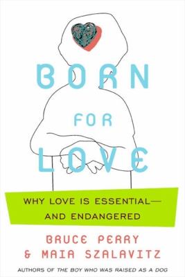 Born for love : why empathy is essential-- and endangered cover image