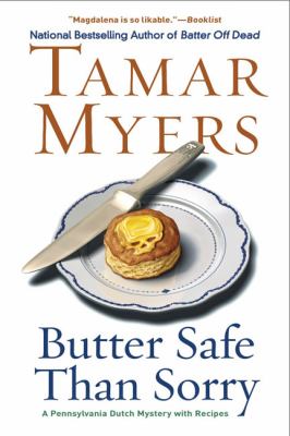 Butter safe than sorry : a Pennsylvania Dutch mystery with recipes  cover image cdn