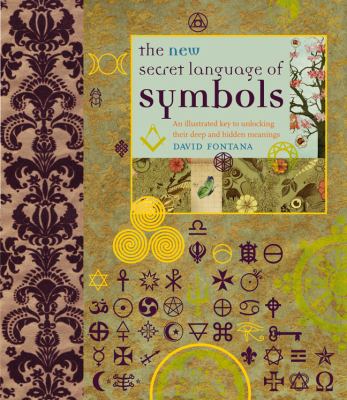The new secret language of symbols : an illustrated key to unlocking their deep and hidden meanings  cover image cdn