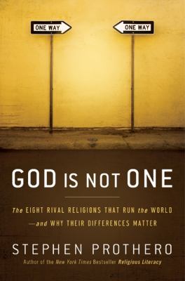 God is not one : the eight rival religions that run the world--and why their differences matter  cover image cdn