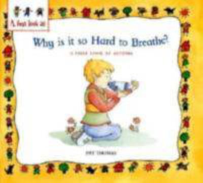 Why is it so hard to breathe? : a first look at asthma cover image