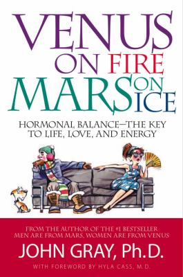 Venus on fire, Mars on ice : hormonal balance, the key to life, love and energy cover image