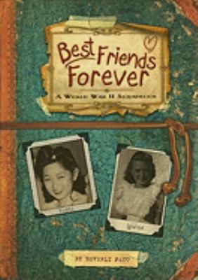 Best friends forever : a World War II scrapbook cover image