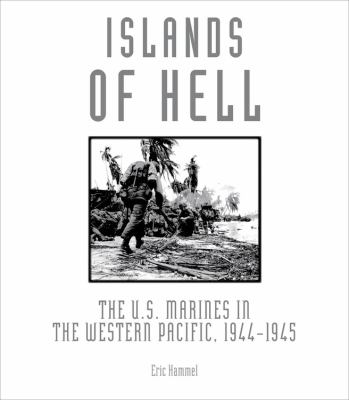 Islands of hell : the U.S. Marines in the Western Pacific, 1944-1945 cover image
