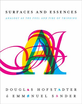 Surfaces and essences : analogy as the fuel and fire of thinking  cover image cdn