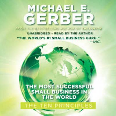 The most successful small business in the world [the ten principles] cover image