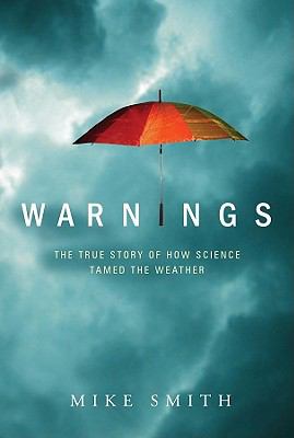 Warnings : the true story of how science tamed the weather cover image