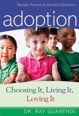 Adoption : choosing it, living it, loving it cover image
