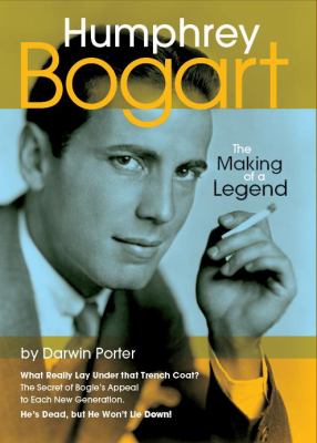 Humphrey Bogart : the making of a legend  cover image cdn