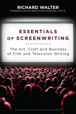 Essentials of screenwriting : the art, craft, and business of film and television writing cover image