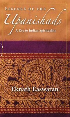 Essence of the Upanishads : a key to Indian spirituality  cover image cdn