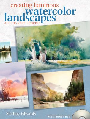 Creating luminous watercolor landscapes : a four-step process cover image