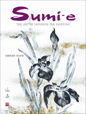 Sumi-e : the art of Japanese ink painting cover image