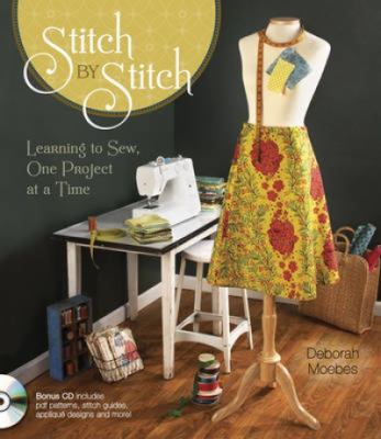 Stitch by stitch :  learning to sew, one project at a time cover image