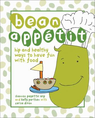 Bean appetit : hip and healthy ways to have fun with food  cover image cdn