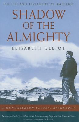Shadow of the Almighty : the life and testament of Jim Elliot cover image