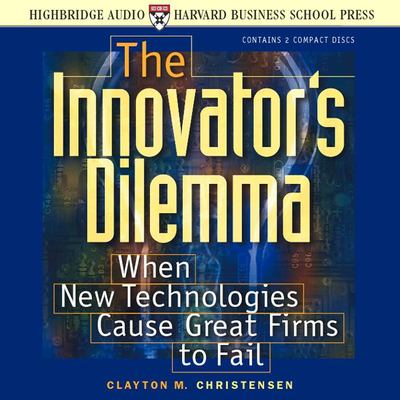 The innovator's dilemma when new technologies cause great firms to fail cover image