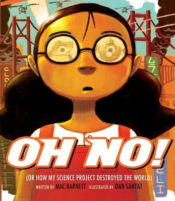 Oh no!, or, How my science project destroyed the world cover image
