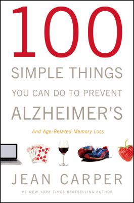 100 simple things you can do to prevent Alzheimer's and age-related memory loss cover image