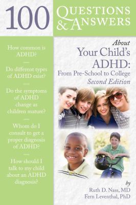 100 questions & answers about your child's ADHD : from pre-school to college cover image